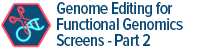 Genome Editing for Functional Genomics Screens - Part B