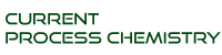 Current Process Chemistry