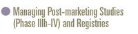 Managing Post-marketing Studies (Phase IIIb-IV) and Registries